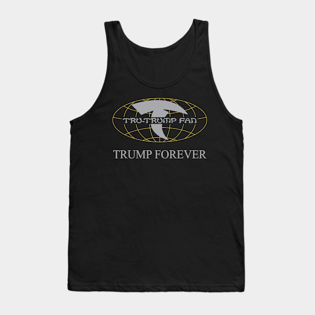 Tru-Trump Fan - Trump Forever (Grey & Yellow on Black) Tank Top by Rego's Graphic Design